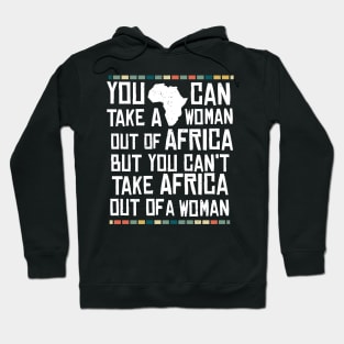 Can't Take Africa Out Of A Woman Funny Patriotic African Hoodie